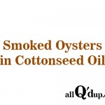 Smoked Oysters in Cottonseed Oil | Allqdup.com